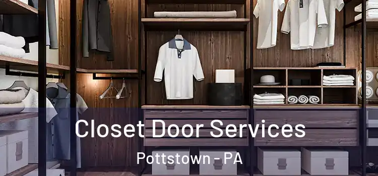  Closet Door Services Pottstown - PA