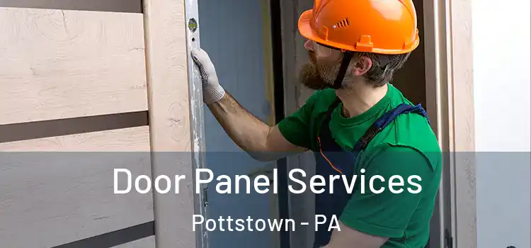 Door Panel Services Pottstown - PA