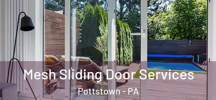 Mesh Sliding Door Services Pottstown - PA