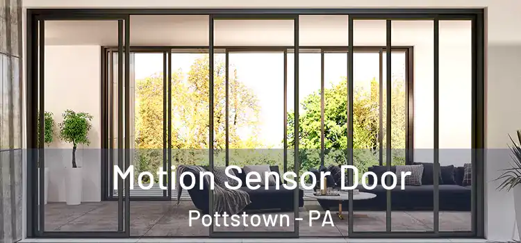  Motion Sensor Door Pottstown - PA