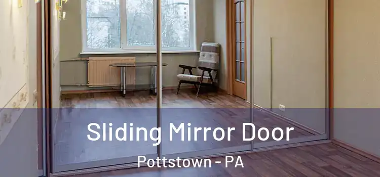  Sliding Mirror Door Pottstown - PA